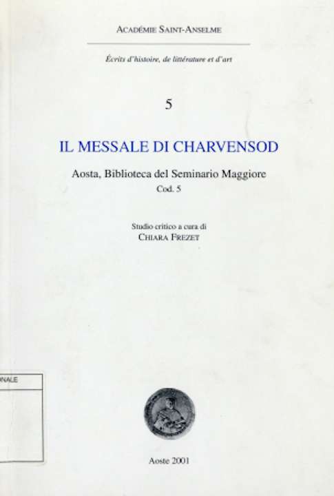 Il Messale di Charvensod. Aosta, Biblioteca del Seminario Maggiore, Cod. 5 